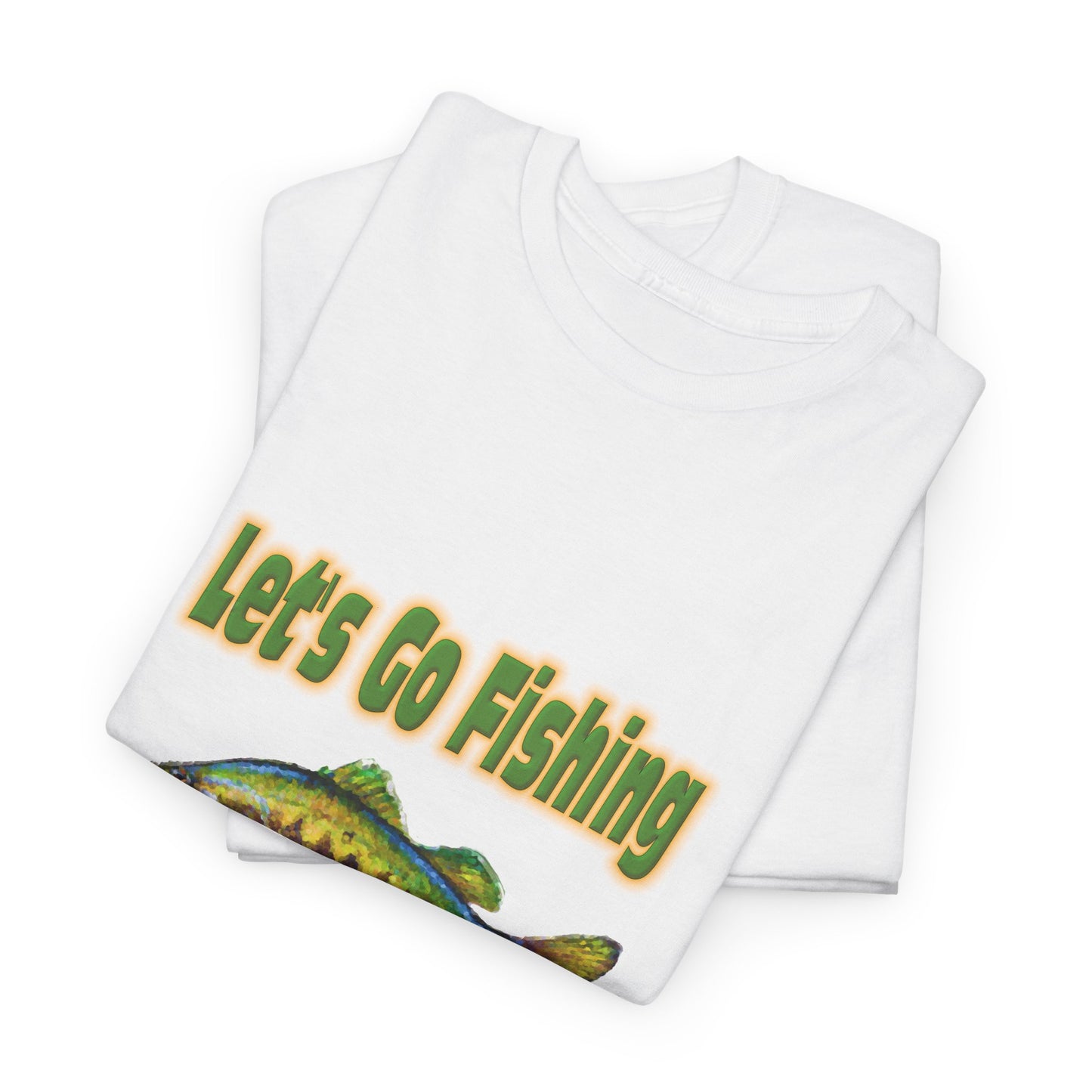 Let's Go Fishing - Unisex Heavy Cotton Tee