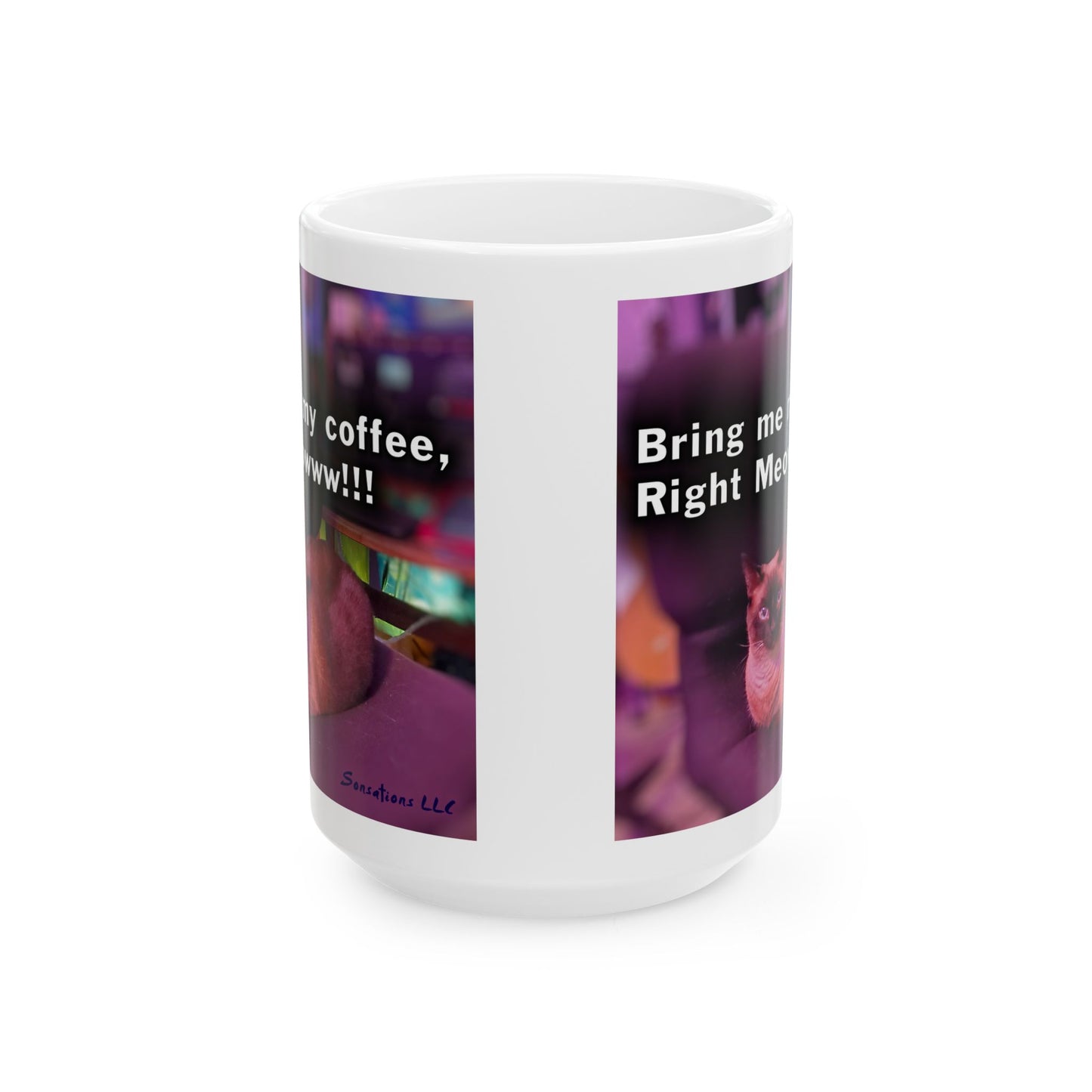 Bring Me My Coffee - Ceramic Mug, (15oz)