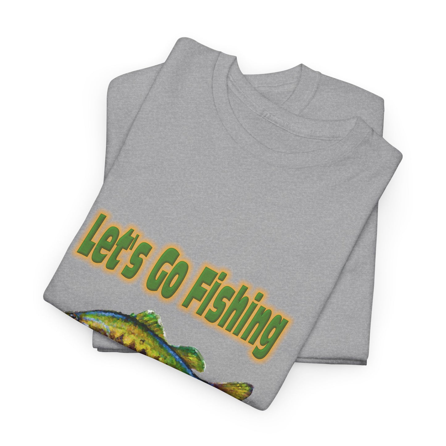 Let's Go Fishing - Unisex Heavy Cotton Tee